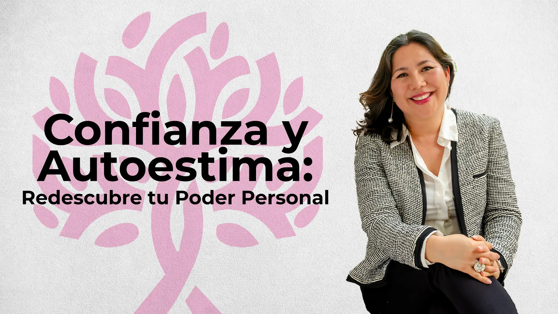 Confianza y autoestima: redescubre tu poder personal