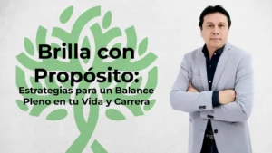 Brilla con propósito: estrategias para un balance pleno en tu vida y carrera